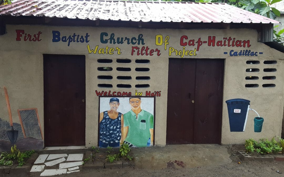 Clean water for Haiti: A partnership between First Baptist Church, Cadillac and First Baptist Church, Cap Haïtien